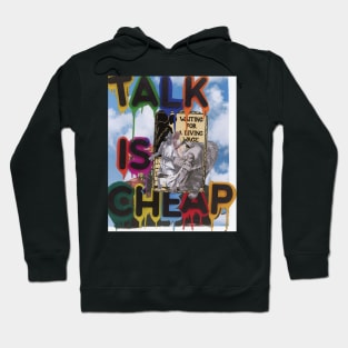 Talk is Cheap Hoodie